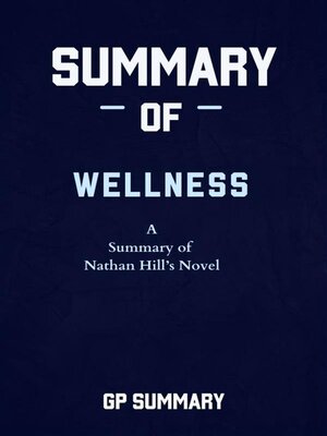 cover image of Summary of Wellness a novel by Nathan Hill